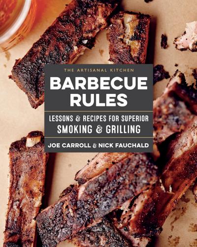 The Artisanal Kitchen: Barbecue Rules