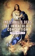 Ineffabilis Deus: The Immaculate Conception