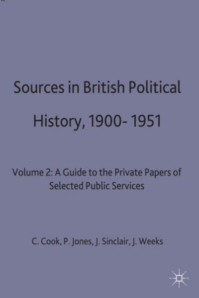 Sources in British Political History, 1900-1951