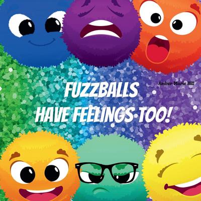 Fuzzballs Have Feelings Too!
