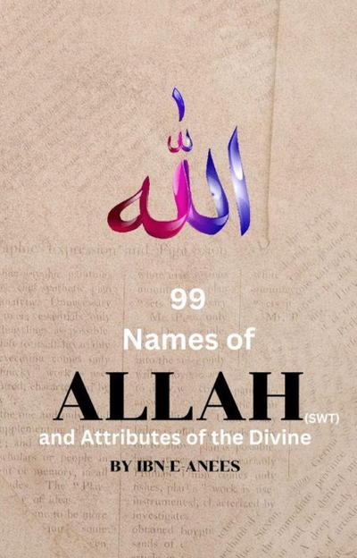 99 Names of Allah and Attributes of the Divine