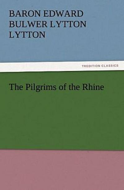 The Pilgrims of the Rhine