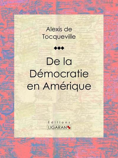 De la démocratie en Amérique