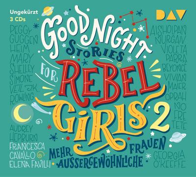Good Night Stories for Rebel Girls 2 - Mehr außergewöhnliche Frauen