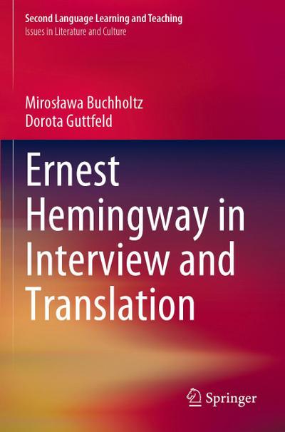 Ernest Hemingway in Interview and Translation