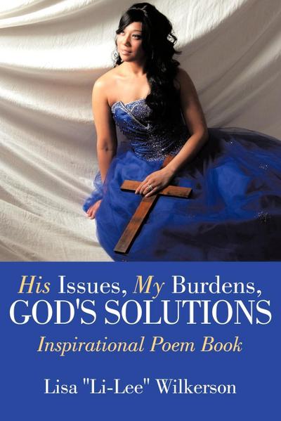 His Issues, My Burdens, God’s Solutions
