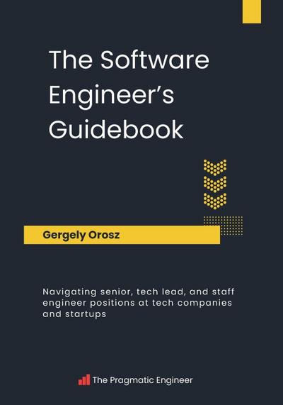The Software Engineer’s Guidebook