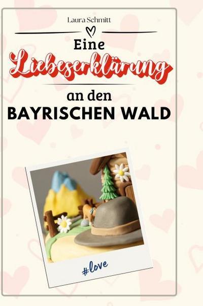 Eine Liebeserklärung an den Bayerischen Wald