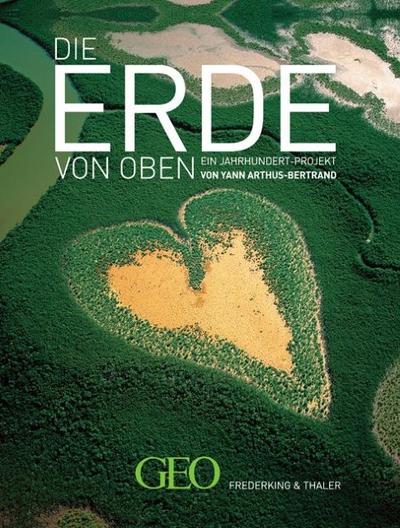 GEO: Die Erde von Oben - Jubiläumsausgabe 10 Jahre