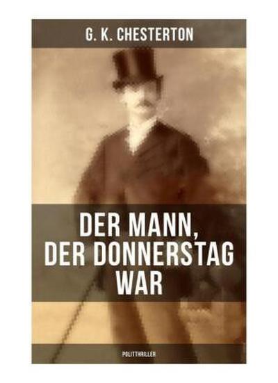 Der Mann, der Donnerstag war (Politthriller)