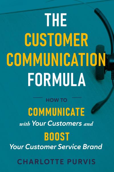 The Customer Communication Formula