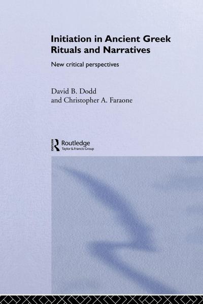 Initiation in Ancient Greek Rituals and Narratives
