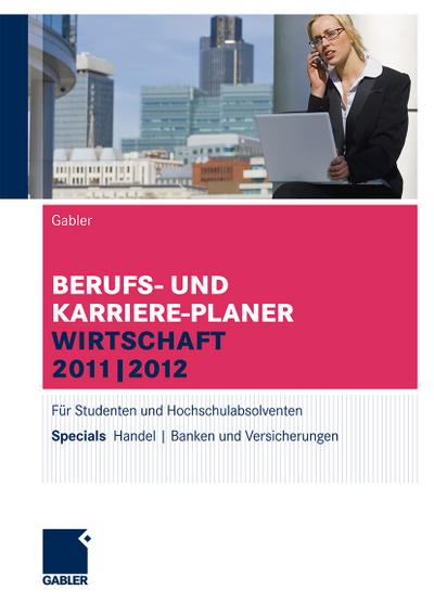 Berufs- und Karriere-Planer Wirtschaft 2011 | 2012