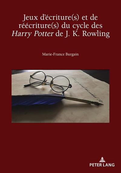 Jeux d’écriture(s) et de réécriture(s) du cycle des Harry Potter de J. K. Rowling