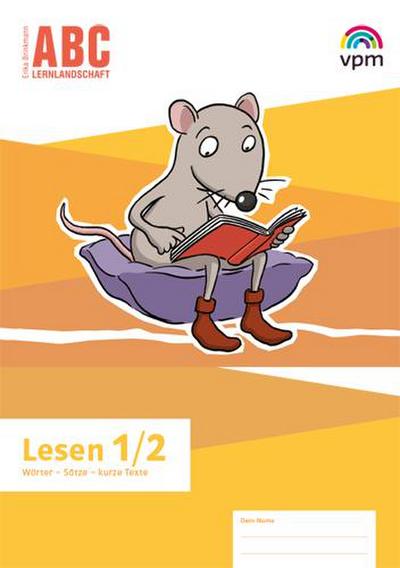 ABC-Lernlandschaft 1/2. Arbeitsheft Lesen Klasse 1/2 