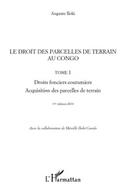 Le droit des parcelles de terrain au congo (tome 1) - droits