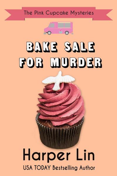 Bake Sale for Murder (A Pink Cupcake Mystery, #7)