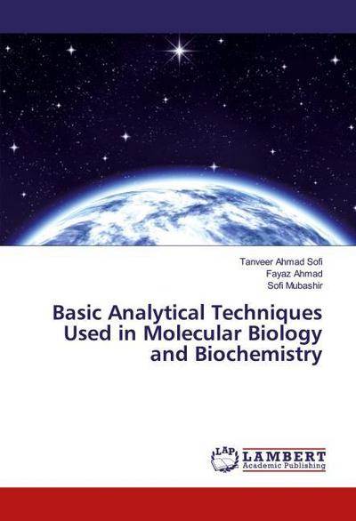 Basic Analytical Techniques Used in Molecular Biology and Biochemistry