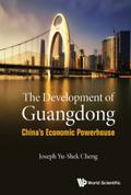 DEVELOPMENT OF GUANGDONG, THE: CHINA’S ECONOMIC POWERHOUSE