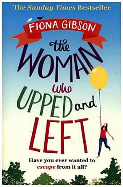 The Woman Who Upped and Left