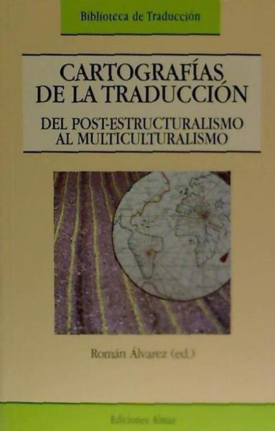 Cartografías de la traducción, del postestructuralismo al multiculturalismo