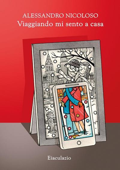 Nicoloso, A: Viaggiando mi sento a casa