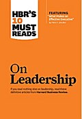 HBR’s 10 Must Reads on Leadership (with featured article "What Makes an Effective Executive," by Peter F. Drucker)