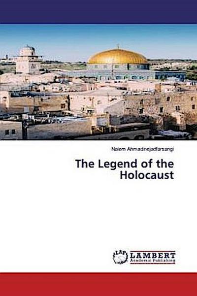 The Legend of the Holocaust