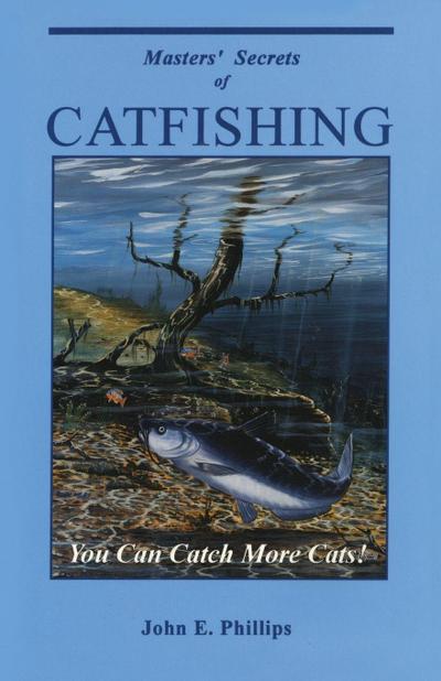Masters’ Secrets of Catfishing