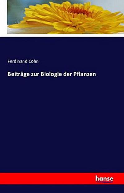 Beiträge zur Biologie der Pflanzen