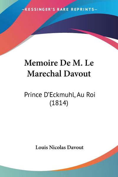 Memoire De M. Le Marechal Davout