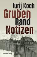 Gruben - Rand - Notizen