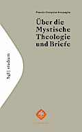 Über die Mystische Theologie und Briefe