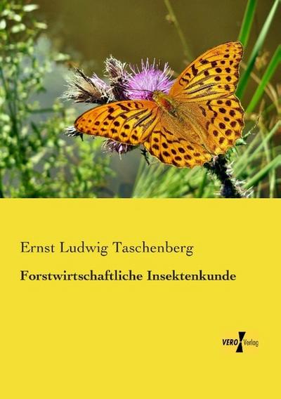 Forstwirtschaftliche Insektenkunde