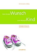 Vom Kinderwunsch zum Wunschkind