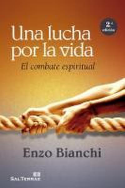 Una lucha por la vida : el combate espiritual