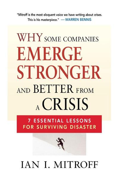 The Why Some Companies Emerge Stronger and Better from a Crisis