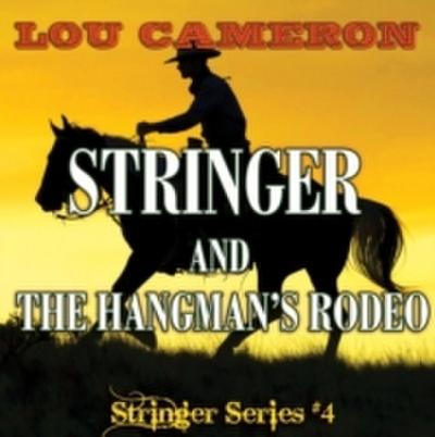 Stringer and the Hangman’s Rodeo