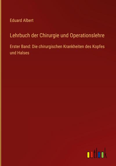 Lehrbuch der Chirurgie und Operationslehre