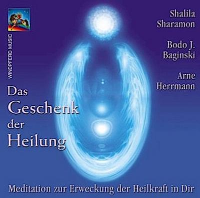 Das Geschenk der Heilung, 1 Audio-CD