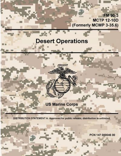 Desert Operations - FM 90-3; MCTP 12-10D (Formerly MCWP 3-35.6)