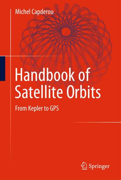 Handbook of Satellite Orbits