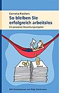 So bleiben Sie erfolgreich arbeitslos