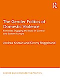 The Gender Politics of Domestic Violence