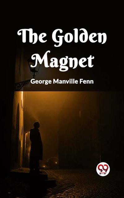 The Golden Magnet