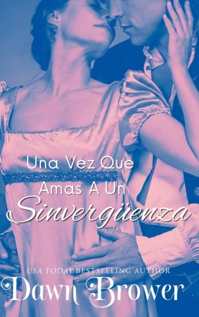 Una Vez Que Amas A Un Sinverguenza