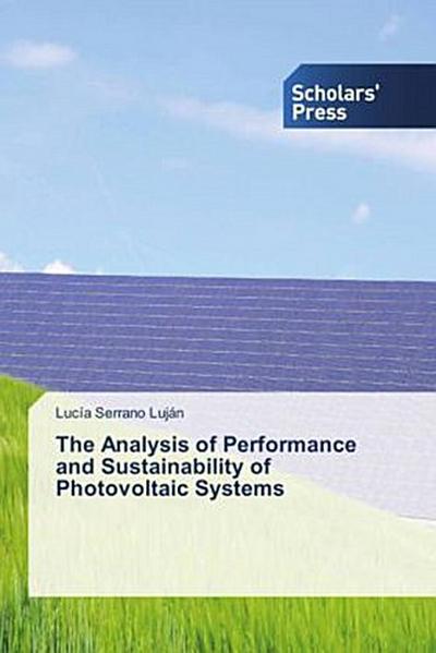 The Analysis of Performance and Sustainability of Photovoltaic Systems