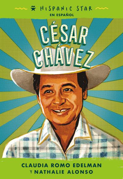 Hispanic Star En Español: César Chávez