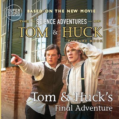 Tom & Huck’s Final Adventure
