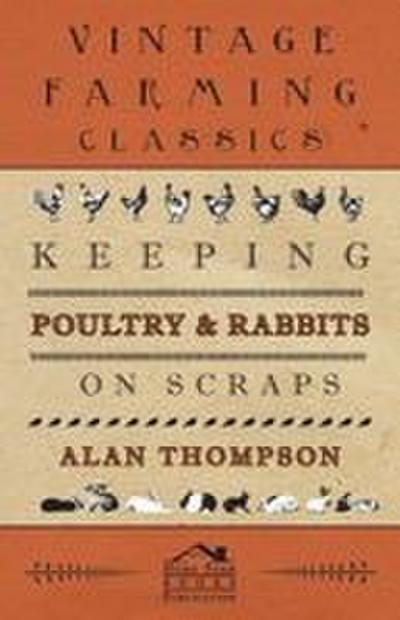 Keeping Poultry and Rabbits on Scraps